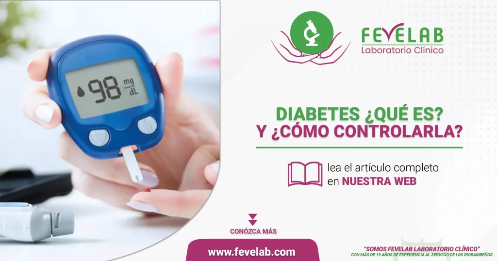 Diabetes, ¿Qué es? y ¿Cómo controlarla?
